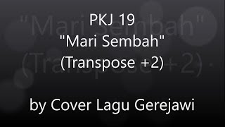 Video thumbnail of "PKJ 19 Mari Sembah"