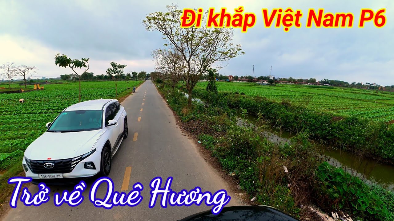 Đi khắp Việt Nam P6. thăm đền nhà Tiên Tri Trạng Trình. trở về Quê Hương 