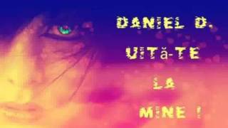 Daniel D. - Uita - Te La Mine