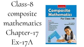 class 8 composite mathematics chapter 17 exercise 17-A question no.1