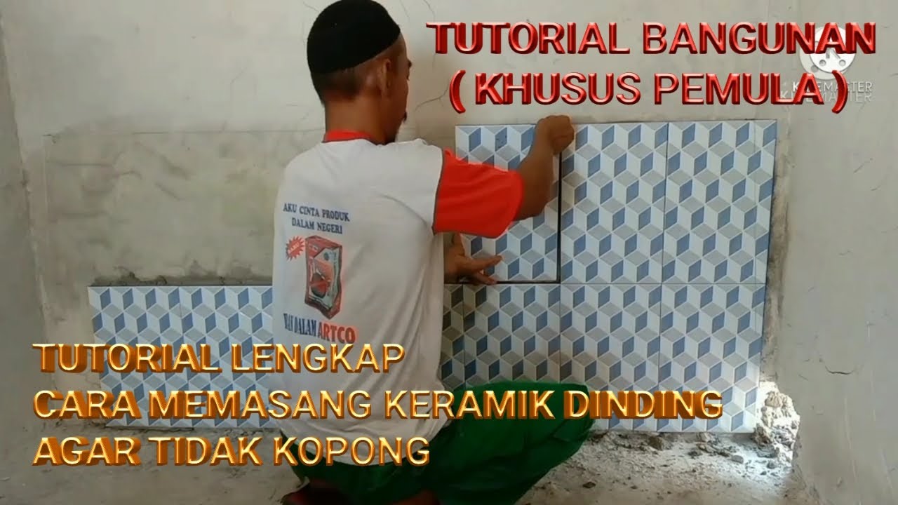 TUTORIAL BANGUNAN//CARA MEMASANG KERAMIK DINDING AGAR TIDAK KOPONG