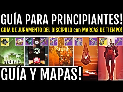 VOTO DEL DISCÍPULO - GUÍA para PRINCIPIANTES! Guía con MAPAS! TRUCOS y MARCAS de TIEMPO! | Destiny 2