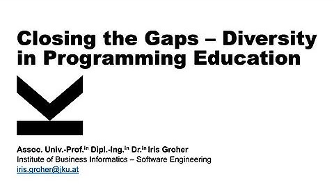 Closing the Gaps - Diversity in Programming Education | JKU