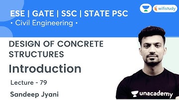 Introduction | Day -79 | Design of Concrete Structure | Civil Engg. | SSC, GATE & ESE | Sandeep Sir