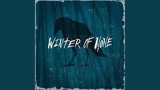 Video thumbnail of "Winter Of None - 21"