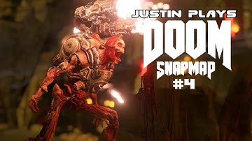 Justin Plays DOOM (2016) Snapmap | #4 | Justin