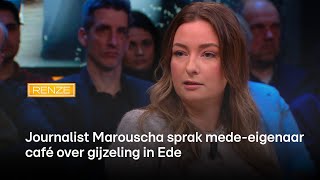 Journalist Marouscha over gijzeling Ede: 'Politie was al op de hoogte' | Renze