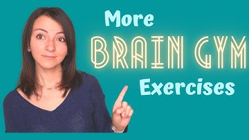 Brain Gym Exercises | More Brain Gym Activities for Children