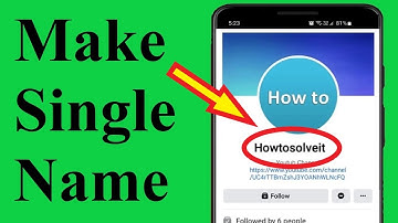 How To Set One Single Name On Facebook Remove Last Name On Facebook 2021!! - Howtosolveit