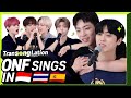 K-POP STARS sing in THREE Languages🎤| INA/THAI/SPN | ONF | TRANSONGLATION