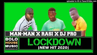 Man-Man x Rasi x DJ Pro - Lockdown (New Hit 2020)