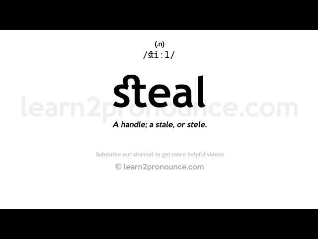 Pronunciation of Steal | Definition of Steal - YouTube