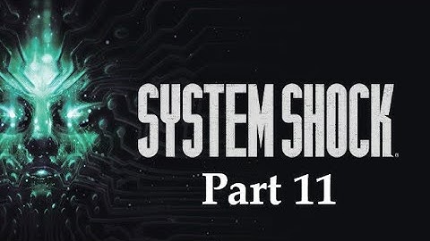 System Shock Walkthrough - Maintenance (Part 11)