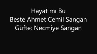Hayatmı Bu - Ahmet Cemil Sangan