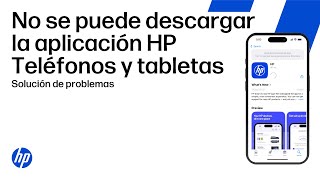 No se puede descargar e instalar la aplicación HP en un teléfono o tableta| Impresoras HP|HP Support screenshot 2