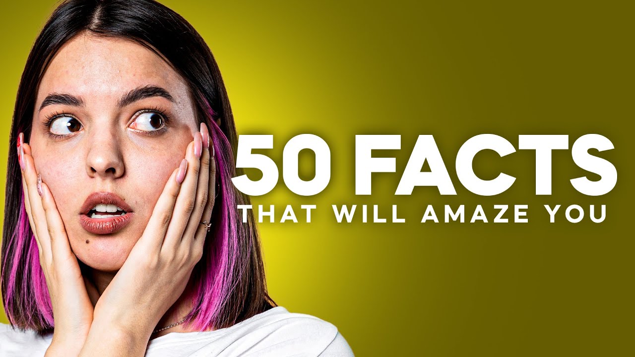50 Incredible Facts To Blow Your Mind | Curio-City