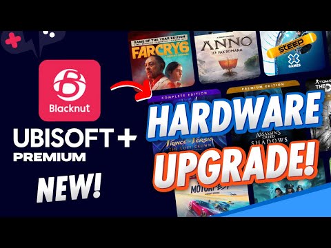 BLACKNUT adds UBISOFT+ Premium Support & Hardware UPGRADE!