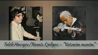 Taleh Hacıyev Ramiz Quliyev İlk - Vətənim Mənim 1980