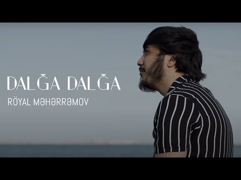 Royal Meherremov - Dalga Dalga (Official Clip 4k)