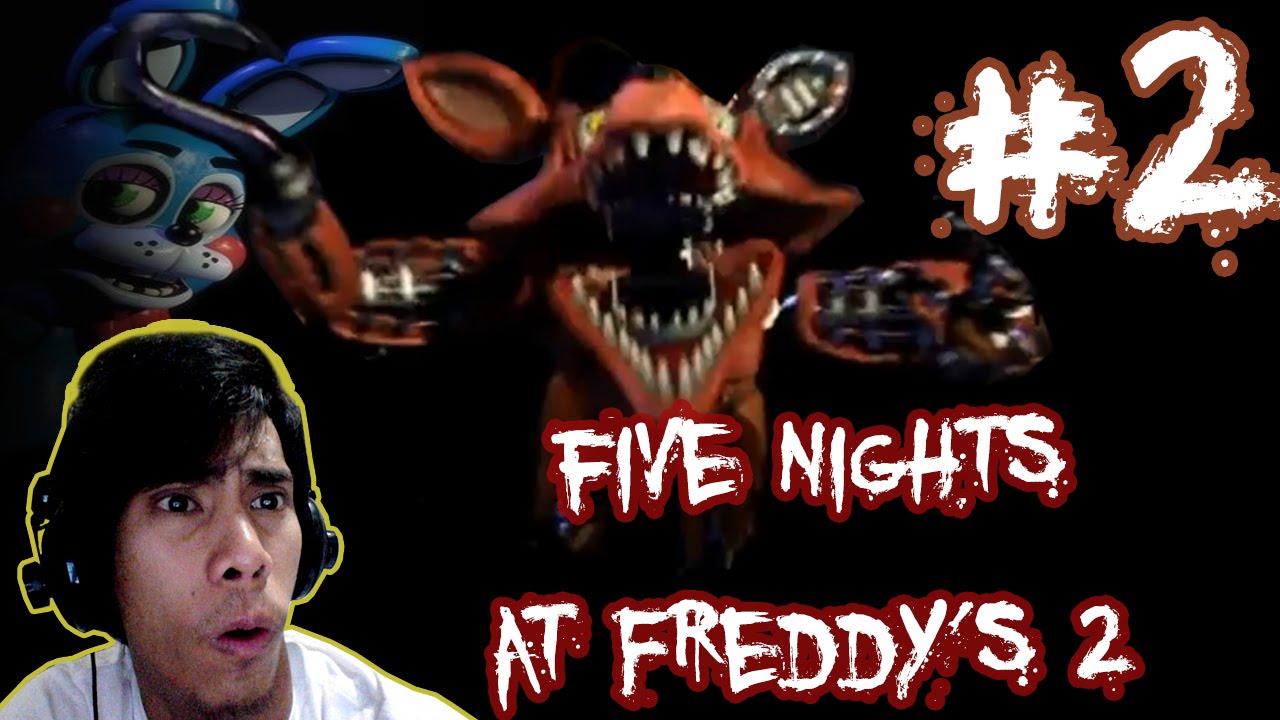 Five Nights at Freddy's 2 NIGHT 2 Balloon Boy Vent BB Foxy Flash Horror  BLIND Gameplay PART 2 