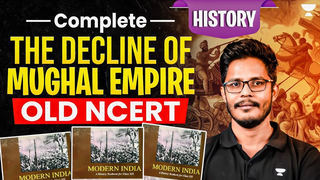 [History Old NCERT] The decline of Mughal Empire in One Video | Modern ...