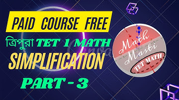 Tripura TET-1 Math// Simplification //Part - 3// Paid Course FREE // Tripura TET // T TET Math