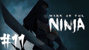 Mark of the Ninja - Walkthrough - Part 11 - Set To Flight (PC/X360) [HD]