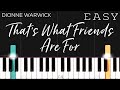 Dionne Warwick - That’s What Friends Are For | EASY Piano Tutorial