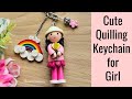 Cute Quilling Keychain for Girl/ Paper Quilled Doll/ Quilling Rainbow