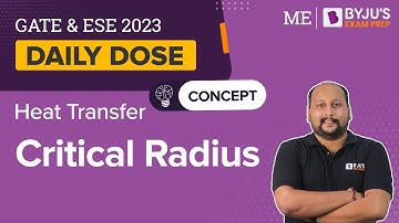 Critical Radius in Heat Transfer | GATE & ESE 2023 Mechanical Engineering (ME) Exam Preparation