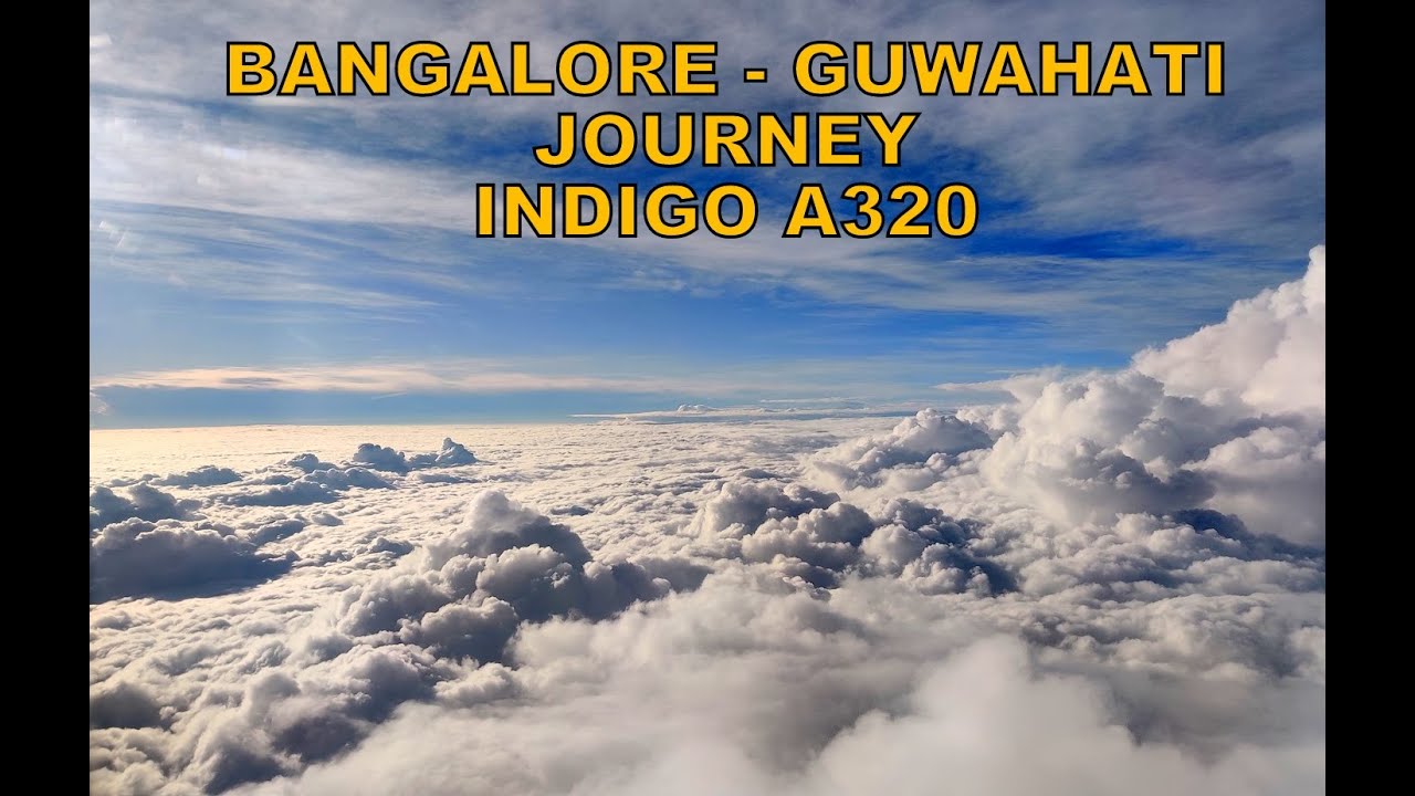 indigo-6e-457-bengaluru-guwahati-flight-journey-coverage-indigo