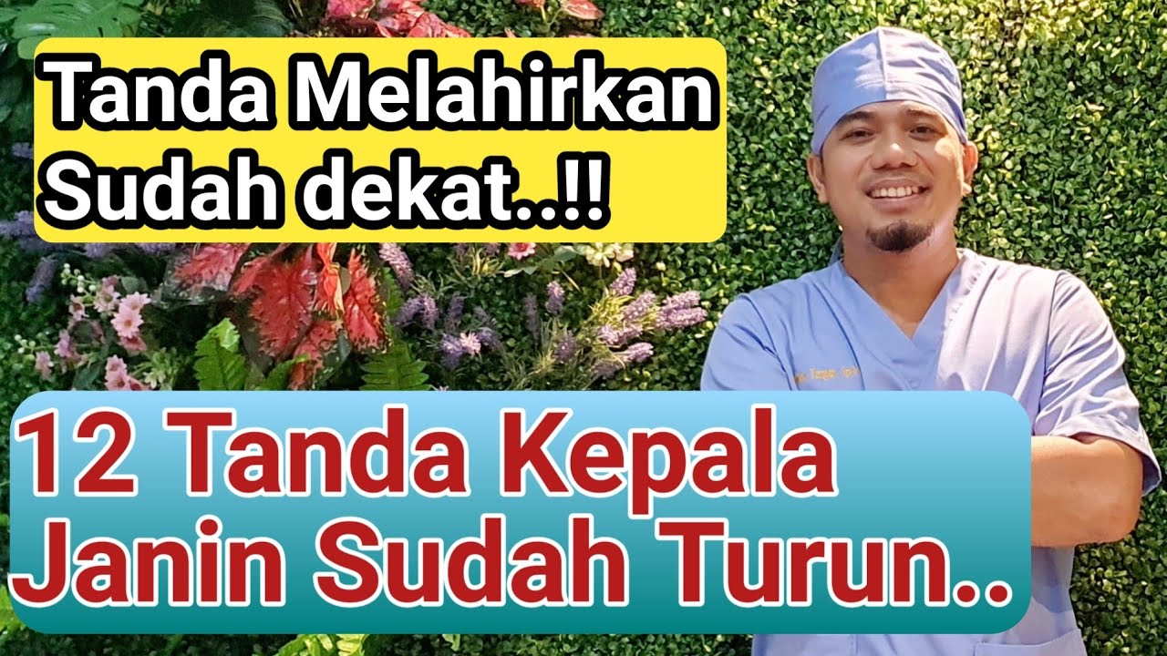 Tanda kepala janin Sudah turun, tanda tanda melahirkan, tanda tanda persalinan, tips kehamilan..!