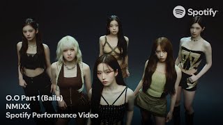 NMIXX - O.O Part 1 (Baila ver.) || Spotify Full Performance Video (Line by Line).