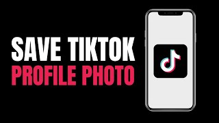 How to Save Tiktok Profile Photo (2023)