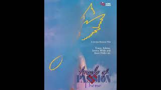 Angels of Passion (Theme) Full Version with intro Concept