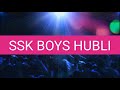 Ssk boys hubli song by ii dj shankar ii