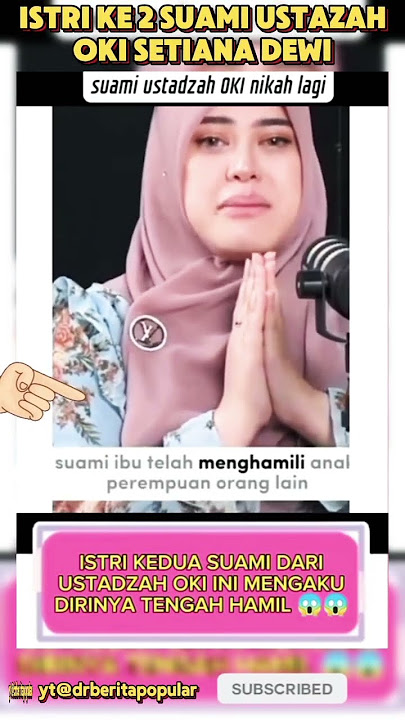 Pernyataan istri ke 2, suami ustazah oki setiana dewi #ustazahokisetianadewi #beritaterkini #shorts