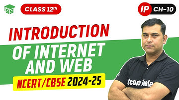 Introduction of Internet & Web | Chapter 10 Class 12th Informatic Practices (IP) | Scoreshala