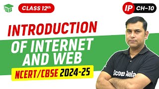 Introduction of Internet & Web | Chapter 10 Class 12th Informatic Practices (IP) | Scoreshala