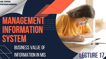 Business value of Information in MIS | Management Information System | Lecture 17 | With Notes PDF