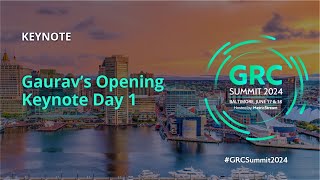 Gaurav's Opening Keynote Day 1 (GRC Summit 2024)
