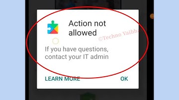 Fix Action not allowed If you have any questions, contact your IT admin Problem Solve