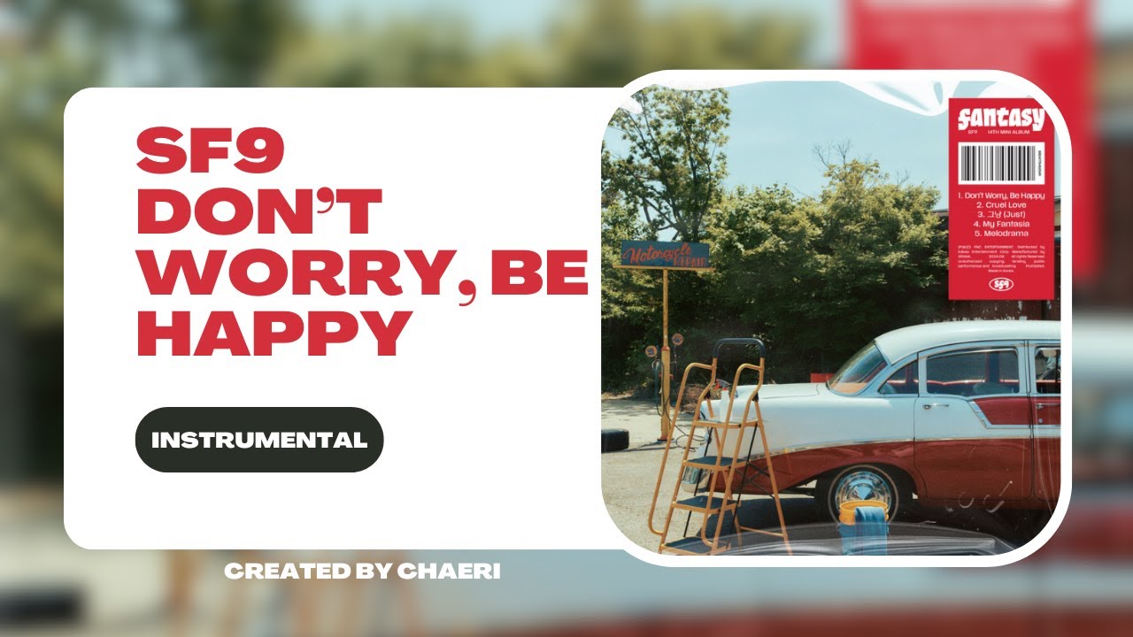 CLEAN INSTRUMENTAL | SF9 'Don’t Worry, Be Happy'