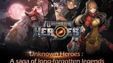 Unknown Heroes - Gameplay Android/IOS