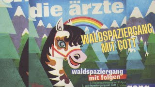 Die Ärzte - Waldspaziergang mit Gott - (B-Seite der Single &quot;Waldspaziergang mit Folgen&quot; von 2013)