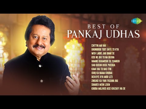 Best Of Pankaj Udhas Chitthi Aai Hai Ghungroo Toot Gaye To Kya Woh Ladki Jab Ghar Se