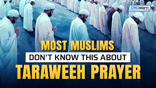 MOST MUSLIMS DON’T KNOW THIS ABOUT TARAWEEH PRAYER
