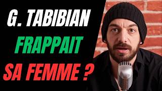 Greg Tabibian Jsuis Pas Content Dans La Sauce Car Il Frappait Sa Femme ?