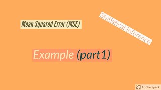 Detailed Example of Finding Mean Squared ERROR (MSE)   Part 1
