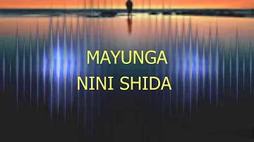 MAYUNGA NINI SHIDA lyrics video